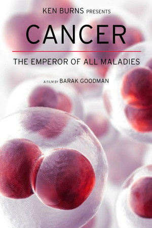 Cancer: The Emperor of All Maladies (2015)
